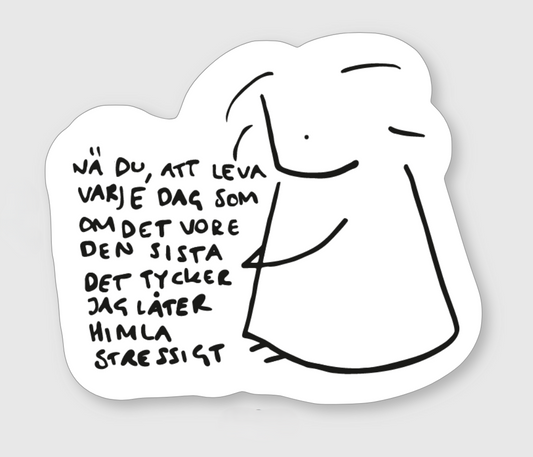 Klistermärke "Himla stressigt"