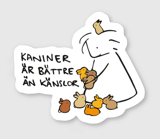 Klistermärke "Kaniner är bättre än känslor"