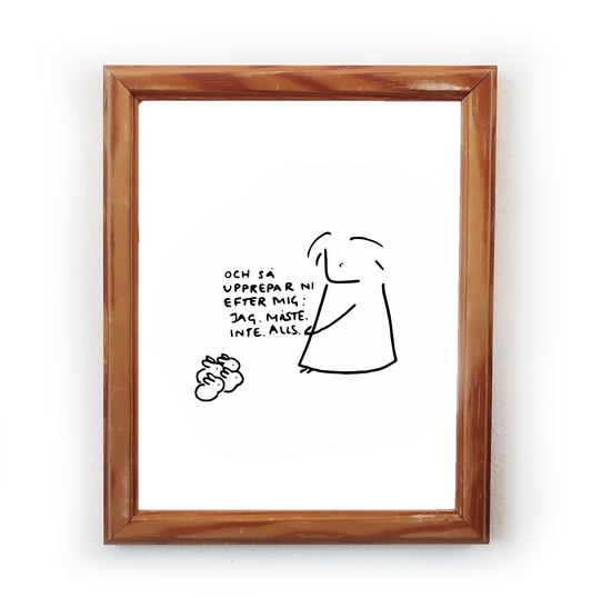 "Jag måste inte alls"