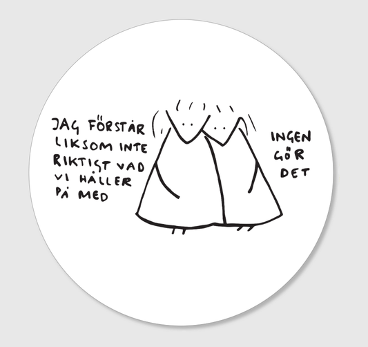Klistermärke "Ingen gör det"