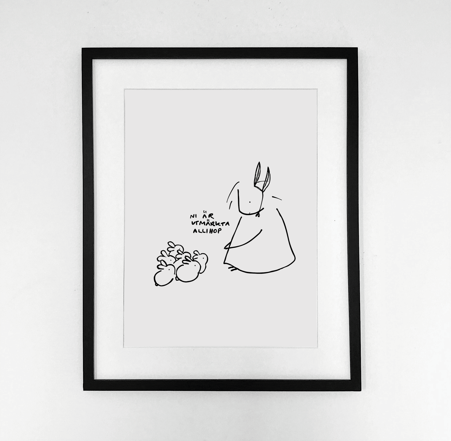 "Ni är utmärkta allihop"