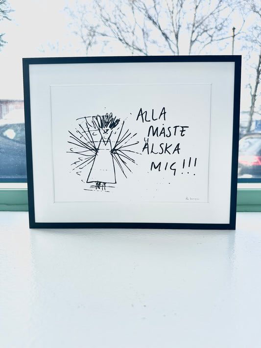 Inramat handtryck "Alla måste älska mig"